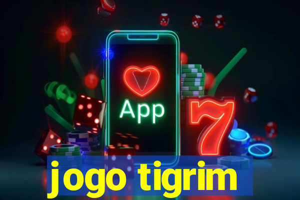 jogo tigrim